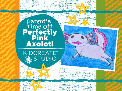 Parent's Time Off- Perfectly Pink Axolotl (3-9 Years)