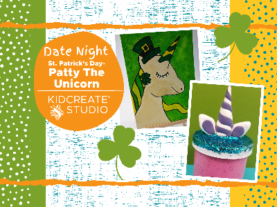 Date Night- St. Patrick's Day - Patty the Unicorn (4-10 Years)